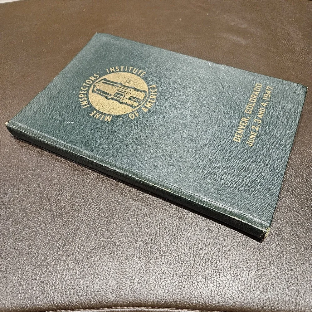 1947 Proceedings 37th‎ Convention Mine Inspectors Institute America Denver CO HC